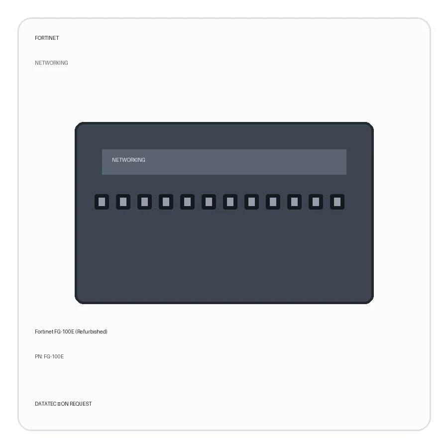 Fortinet FG-100E (Refurbished)